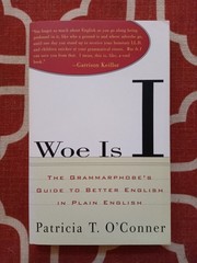 Woe Is I: The Grammarphobe’s Guide By Patricia T. O’Conner (Paperback, 1996)