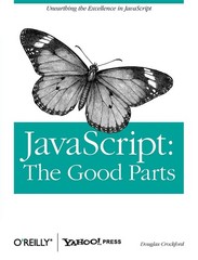 JavaScript: The Good Parts: The Good Parts