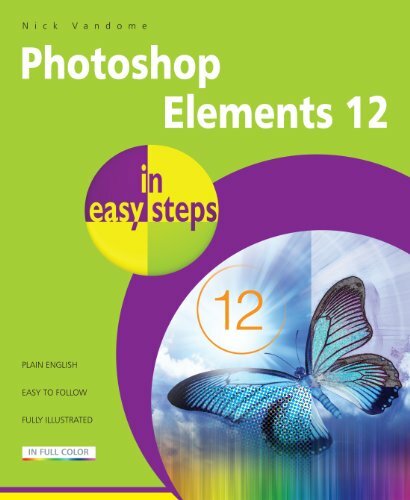 Photoshop Elements 12 in Easy Steps By Nick Vandome
