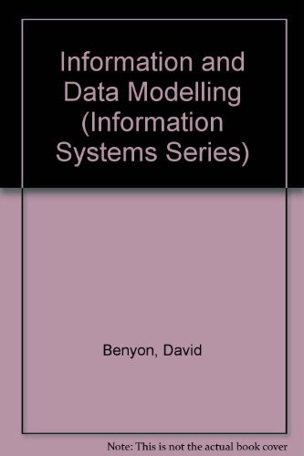 Information and Data Modelling (Information Systems Series) By D
