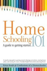 Homeschooling 101: A Guide to Getting Started. – Paperback – VERY GOOD
