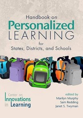 HANDBOOK ON PERSONALIZED LEARNING FOR STATES, DISTRICTS, By Marilyn Murphy & Sam