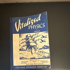 Vitalized Physics by Robert H. Carleton 1943 College Entrance Book Co. Illustra…