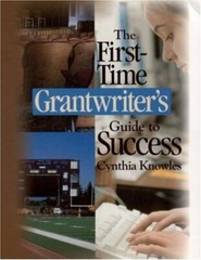 The First-Time Grantwriter′s Guide to Success (Corwin Press S) by Knowles, Cynt
