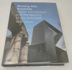 Building After Auschwitz… Rosenfeld Yale HC 2011 1st Ed. FREE SHIPPING