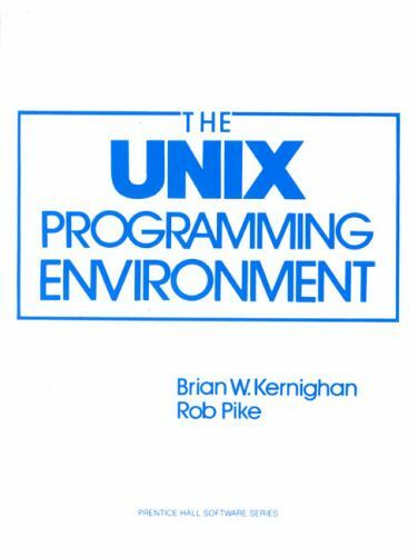 The UNIX Programming Environment by Rob Pike and Brian Kernighan (1983, Trade…