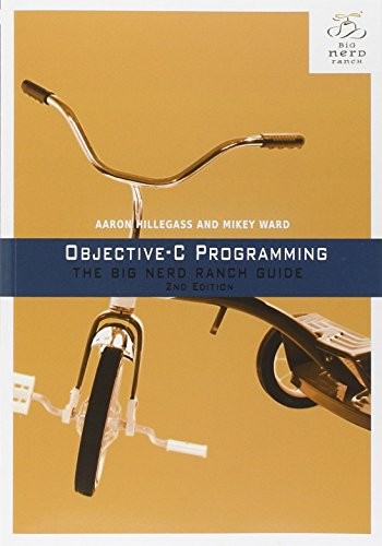 OBJECTIVE-C PROGRAMMING: THE BIG NERD RANCH GUIDE (BIG By Aaron Hillegass Mint