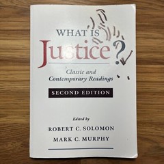 What Is Justice?: Classic and Contemporary Readings by Robert C Solomon