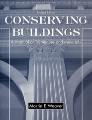 Conserving Buildings: A Manual of Techniques and Materials by Martin E. Weaver