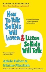 How to Talk So Kids Will Listen & Listen So Kids Will Talk, Mazlish, Elaine, Fab