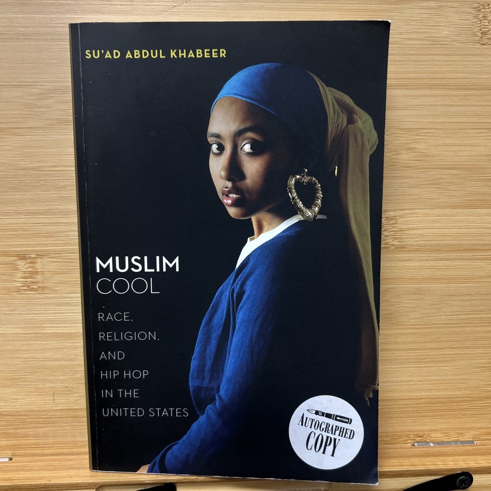 SIGNED Muslim Cool: Race, Religion, and Hip Hop in US By Khabeer PB 1st Edition