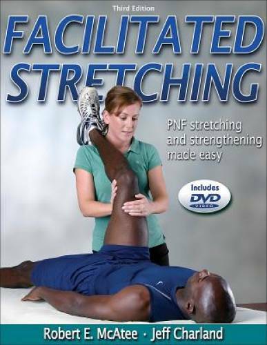 Facilitated Stretching – 3rd Edition – Paperback By McAtee, Robert – GOOD