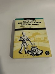 Automate the Boring Stuff with Python, 2nd Ed:Total Beginners by Al Sweigart