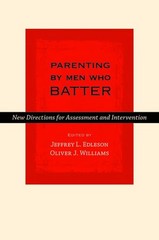 Parenting by Men Who Batter: New Directions for Assessment and Intervention …