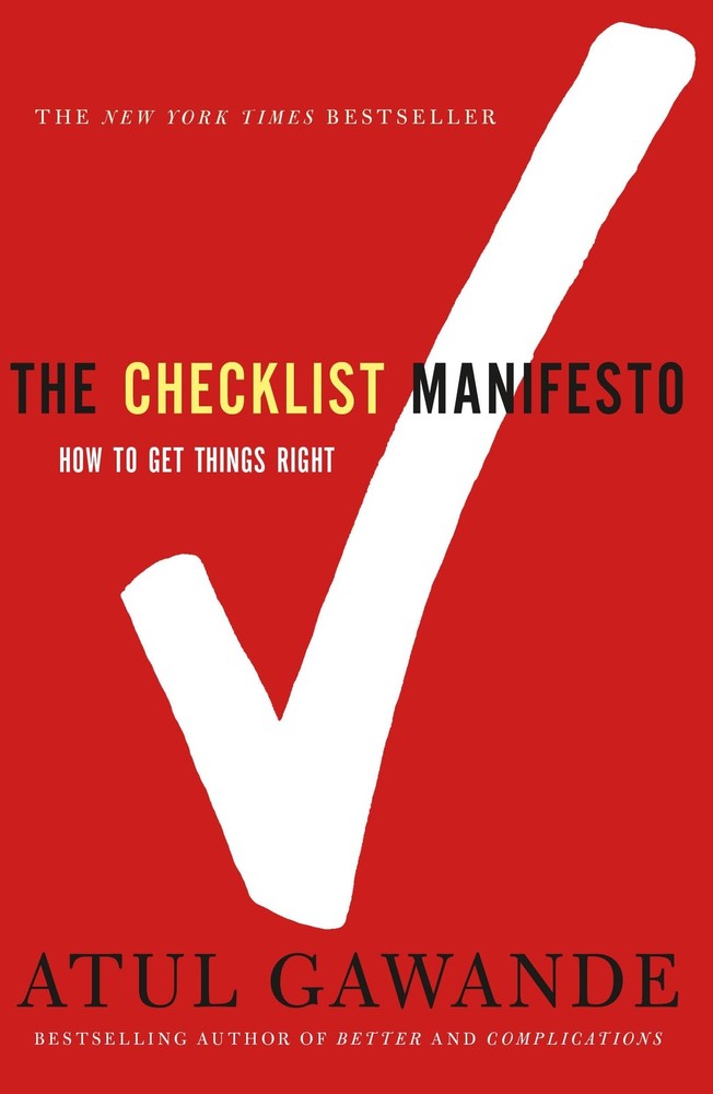 Checklist Manifesto: How to Get Things Right – Atul Gawande, Picador, Paperback