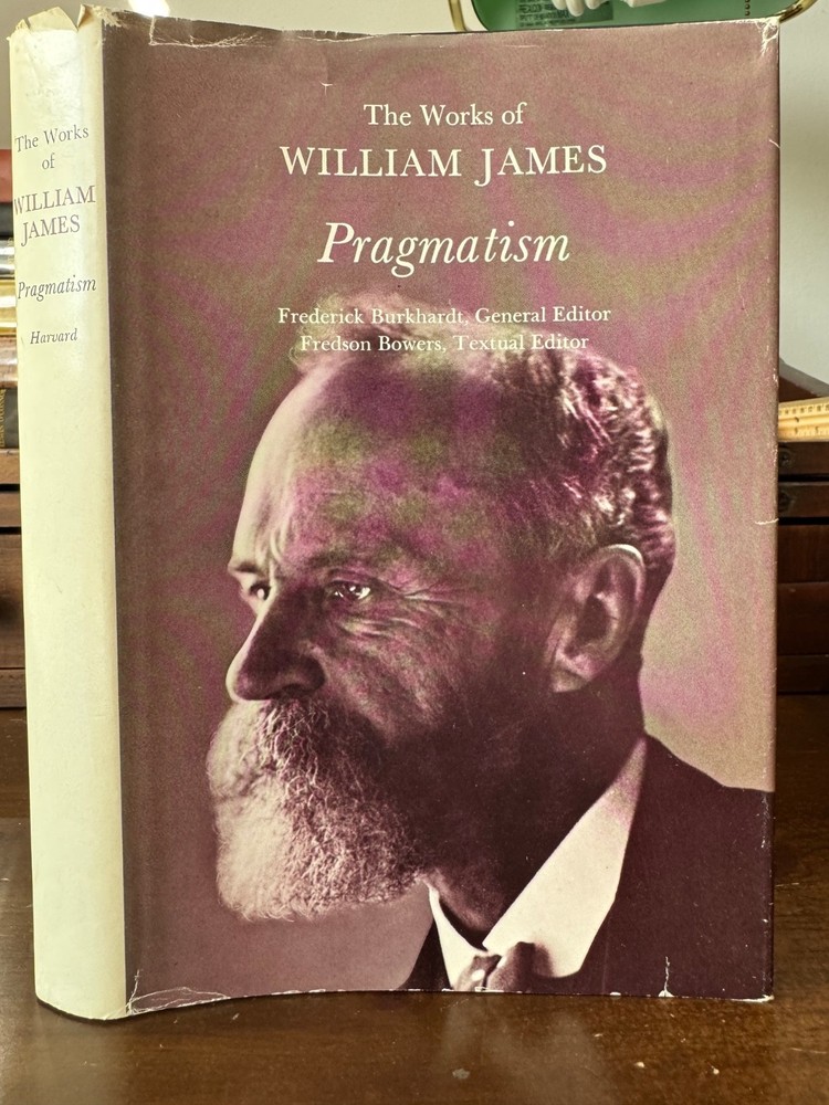Pragmatism (The Works of William James) Hardcover w/ DJ 1975