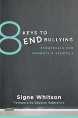 8 Keys to End Bullying: Strategies for Parents & Schools by Signe Whitson: Used
