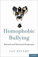 Homophobic Bullying : Research and Theoretical Perspectives Ian R