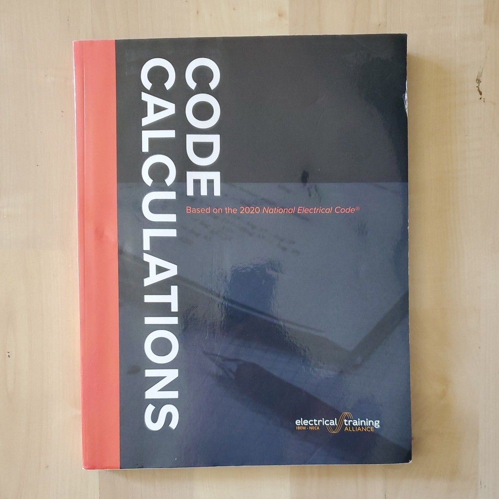 CODE CALCULATIONS: Based on the 2020 National Electrical Code (2020 Paperback)