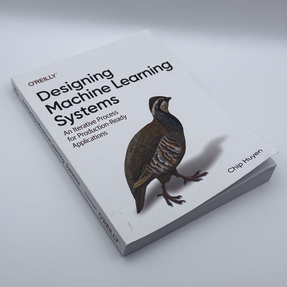 Designing Machine Learning Systems By Chip Huyen English Paperback Book O’Reilly