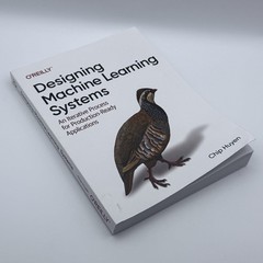 Designing Machine Learning Systems By Chip Huyen English Paperback Book O’Reilly