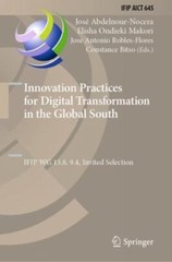 Innovation Practices for Transformation in the Global South : Ifip Wg 13.8, …