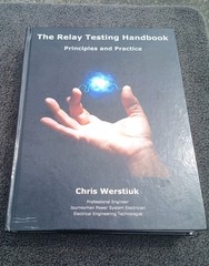 The Relay Testing Handbook Principles + Practice 2012 HC 1st Edition Werstiuk VG