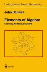 Elements of Algebra: Geometry, Numbers, Equations (Undergraduate Texts in Ma…