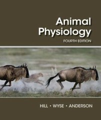 Animal Physiology by Hill, Richard W., Wyse, Gordon A., Anderson, Margaret
