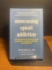 Overcoming Opioid Addiction : The Authoritative Medical Guide for Patients,…