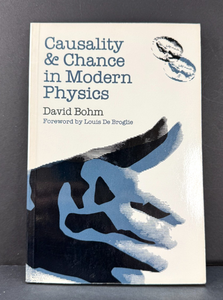 Causality and Chance in Modern Physics David Bohm 1993