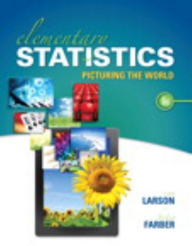 Elementary Statistics : Picturing the World by Betsy Farber and Ron Larson…