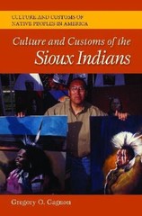 SHRINK-WRAPPED NEW: CULTURE AND CUSTOMS OF SIOUX INDIANS 2011 HARDCVER