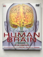 Human Brain Book An Illustrated Guide to Its Structure, Function, and Disorders