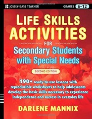LIFE SKILLS ACTIVITIES FOR SECONDARY STUDENTS WITH SPECIAL By Darlene Mannix