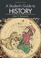A Student’s Guide to History by Benjamin, Jules R.