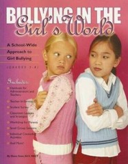 Bullying in the Girl’s World: A School-Wide Approach to Girl Bullying (Gr – GOOD