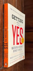 Getting to Yes : Negotiating Agreement Without Giving In by Bruce Patton, W. Ury
