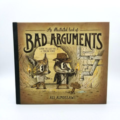 An Illustrated Book of Bad Arguments: by Ali Almossawi (Hardcover, 2014) Book