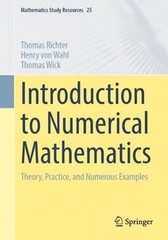 Introduction to Numerical Mathematics: Theory, Practice and Numerous Examples by