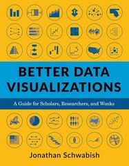 Better Data Visualizations: A Guide for Scholars, Researchers, and Wonks – p…