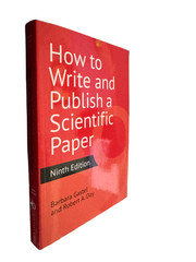How to Write and Publish a Scientific Paper by Barbara Gastel and Robert A. Day