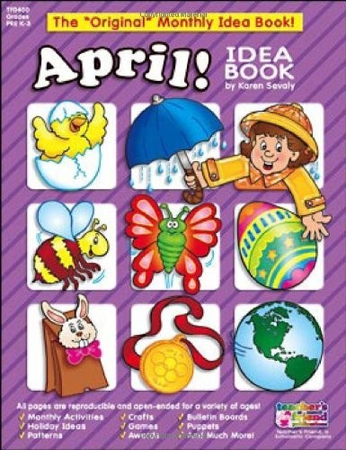April!: A Creative Idea Book for the …, Sevaly, Karen