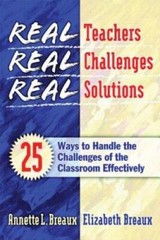 Real Teachers, Real Challenges, Real Solutions: 25 Ways to Handle th – VERY GOOD