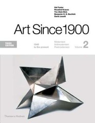 Art Since 1900: 1945 to the Present by Hal Foster: Used