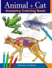 Animal & Cat Anatomy Coloring Book: 2-in-1 Compilation Incredibly Detailed Self