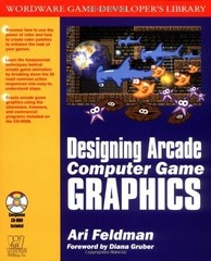 Designing Arcade Computer Game Graphics (Wordware Game Developer’s Library)