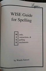 Spell To Write & Read, & WISE Guide for Spelling, Wanda Sanseri -’02, ’03 – GOOD