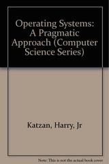 Operating Systems: A Pragmatic Approach (Computer Science Series)