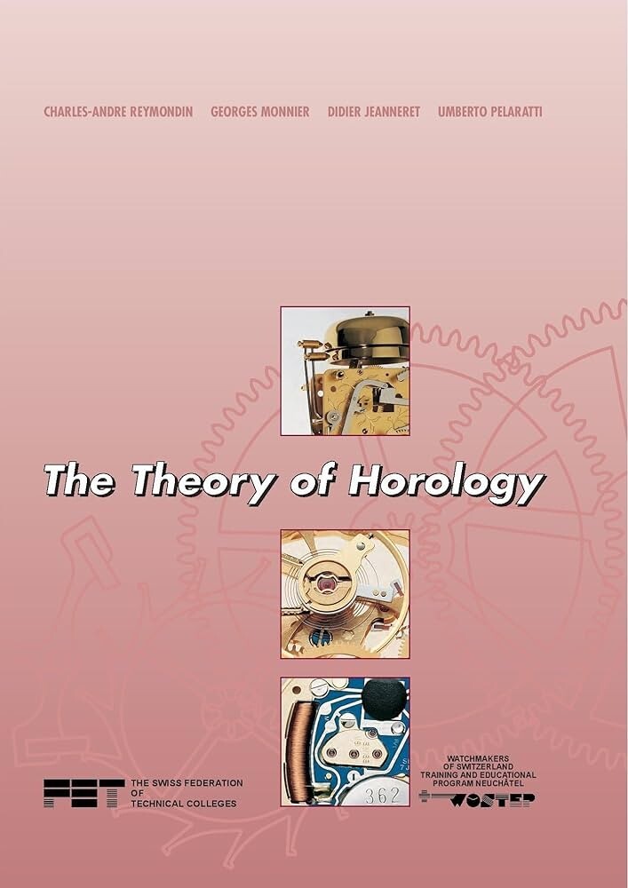 The Theory of Horology WOSTEP Curriculum Book Watchmaking Watchmaker